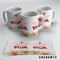 Caneca Você É Tudo Na Minha Vida