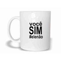 Caneca Você Sim, Ele Não de Plástico Rígido