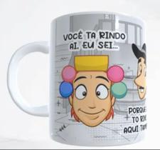 Caneca Você tá rindo ai Chaves Caneca Você tá rindo ai Chaves