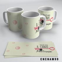 Caneca Você Tem A Chave Do Meu Coração