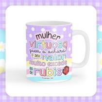 Caneca xícara Copo de Porcelana Cerâmica Mulher Virtuosa quem Acharás Seu Valor excede ao de Rubis Caneca xícara Copo de Porcelana Cerâmica Mulher Virtuosa quem Acharás Seu Valor excede ao de Rubis