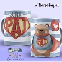 Caneca Xícara Dia dos Pais Personalizada Super Pai Te Amo momento- MEGA OFERTA!