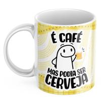 Caneca Xicara Engraçada Flork é Café Mas Poderia ser Cerveja