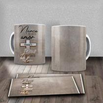 Caneca Xícara Frase Motivacional Religiosa Nunca Foi Visto Amor Maior Jesus Deus- MEGA OFERTA!