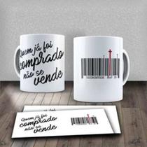 Caneca Xícara Frase Motivacional Religiosa Quem Já Foi Comprado Não Se Vende Jesus - MEGA OFERTA!