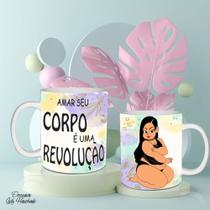 Caneca Xícara Mulher Empoderada Plus Size Amar Seu Corpo É Uma Revolução Porcelana- MEGA OFERTA! Caneca Xícara Mulher Empoderada Plus Size Amar Seu Corpo É Uma Revolução Porcelana- MEGA OFERTA!
