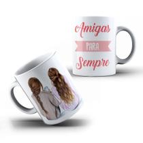 Caneca Xícara Personalizada Amizade Amigas Para Sempre- MEGA OFERTA!