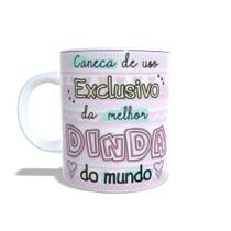 Caneca Xícara Personalizada CANECA DE USO EXCLUSIVO DA MELHOR DINDA DO MUNDO ''FOTO SUA'' - DIN07