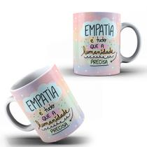 Caneca Xícara Personalizada Frase Motivacional Empatia Humanidade Presente- MEGA OFERTA!