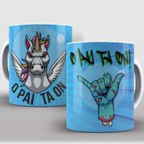 Caneca Xícara Personalizada O Pai Ta On Engraçada- MEGA OFERTA!