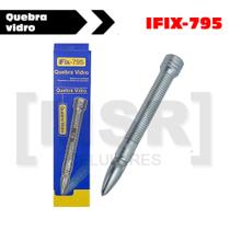 Caneta quebra vidro IFIX modelo IFIX-795