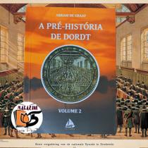 Cânones de Dordt Comentário A História A Pré-História (4 Livros)