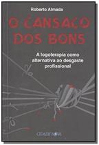 Cansaco dos bons, o - Cidade nova