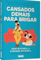 Cansados Demais para Brigar Cansados Demais para Brigar