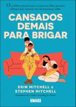 Cansados Demais Para Brigar Cansados Demais Para Brigar