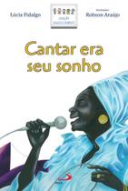 Cantar era seu sonho Cantar era seu sonho