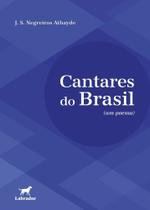 Cantares do Brasil - (Um Poema) Sortido - LABRADOR