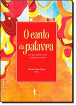 Canto da Palavra, O - EDUFBA