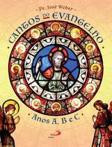 Cantos do Evangelho Anos A,B e C