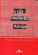 Cão Chupando Manga, O