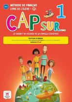 Cap Sur. 1 Livre D'Eleve + MP3 - Edition Hybride Cap Sur. 1 Livre D'Eleve + MP3 - Edition Hybride