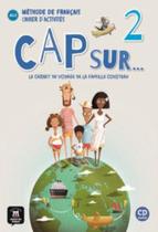 Cap Sur Nouveau - Cahier D Activites + Cd - A1.2 - MAISON DES LANGUES