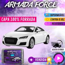 Capa Cobrir Carro AUDI TT 100% Forrada Armada Force 100% Impermeável Forro Total Protege Sol Chuva Poeira Lona Proteção Automotiva Hatch e Sedan Capa Cobrir Carro AUDI TT 100% Forrada Armada Force 100% Impermeável Forro Total Protege Sol Chuva Poeira Lona Proteção Automotiva Hatch e Sedan