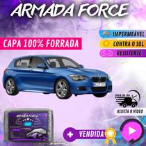 Capa Cobrir Carro BMW 120i 100% Forrada Armada Force 100% Impermeável Forro Total Protege Sol Chuva Poeira Lona Proteção Automotiva