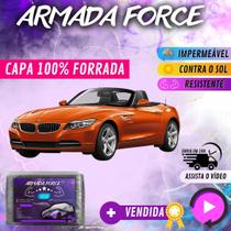 Capa Cobrir Carro BMW Z4 100% Forrada Armada Force 100% Impermeável Forro Total Protege Sol Chuva Poeira Lona Proteção Automotiva Hatch e Sedan
