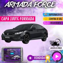 Capa Cobrir Carro CIVIC 100% Forrada Armada Force 100% Impermeável Forro Total Protege Sol Chuva Poeira Lona Proteção Automotiva Hatch e Sedan