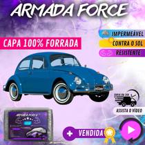 Capa Cobrir Carro FUSCA ANTiGO 100% Forrada Armada Force 100% Impermeável Forro Total Protege Sol Chuva Poeira Lona Proteção Automotiva Hatch e Sedan