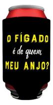 Capa P/ Lata De 350ml Neoprene O Fígado É De Quem Meu Anjo Capa P/ Lata De 350ml Neoprene O Fígado É De Quem Meu Anjo