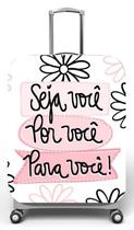 Capa para mala de viagem G, medidas max C48x A75 x P29cm Estampa Seja você por você Capa para mala de viagem G, medidas max C48x A75 x P29cm Estampa Seja você por você