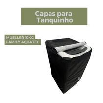 Capa para tanquinho mueller 10kg family aquatec impermeável flex - Capas Flex