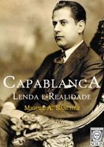 Capablanca, lenda e realidade