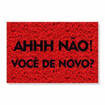 Capacho ahhh não, você de novo cores:vermelho Capacho ahhh não, você de novo cores:vermelho
