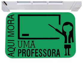 Capacho aqui mora uma professora tapete para porta 40x60