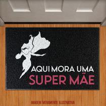 Capacho Aqui mora uma super mãe