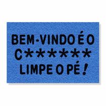 Capacho bem-vindo é o c******, limpe o pé cores:marítimo Capacho bem-vindo é o c******, limpe o pé cores:marítimo