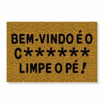 Capacho bem-vindo é o c******, limpe o pé cores:ouro