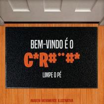 Capacho Decorativo - Bem Vindo É O Caralho Limpe O Pé