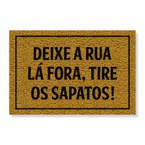 Capacho deixe a rua lá fora, tire os sapatos cores:ouro Capacho deixe a rua lá fora, tire os sapatos cores:ouro