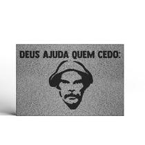 Capacho Deus ajuda quem cedo madruga Capacho Deus ajuda quem cedo madruga