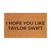 Capacho: I Hope You Like Taylor Swift - 70X40