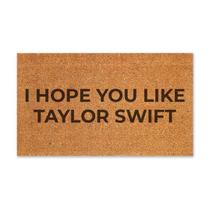 Capacho: I Hope You Like Taylor Swift - 70X40