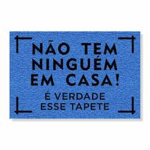 Capacho não tem ninguém em casa, é verdade esse tapete cores:marítimo Capacho não tem ninguém em casa, é verdade esse tapete cores:marítimo