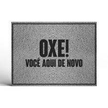Capacho Oxe Você Aqui de Novo Capacho Oxe Você Aqui de Novo