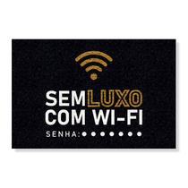 Capacho sem luxo, com wifi