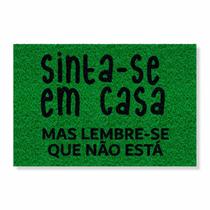 Capacho sinta-se em casa mas lembre-se que não está cores:bandeira