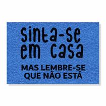 Capacho sinta-se em casa mas lembre-se que não está cores:marítimo Capacho sinta-se em casa mas lembre-se que não está cores:marítimo